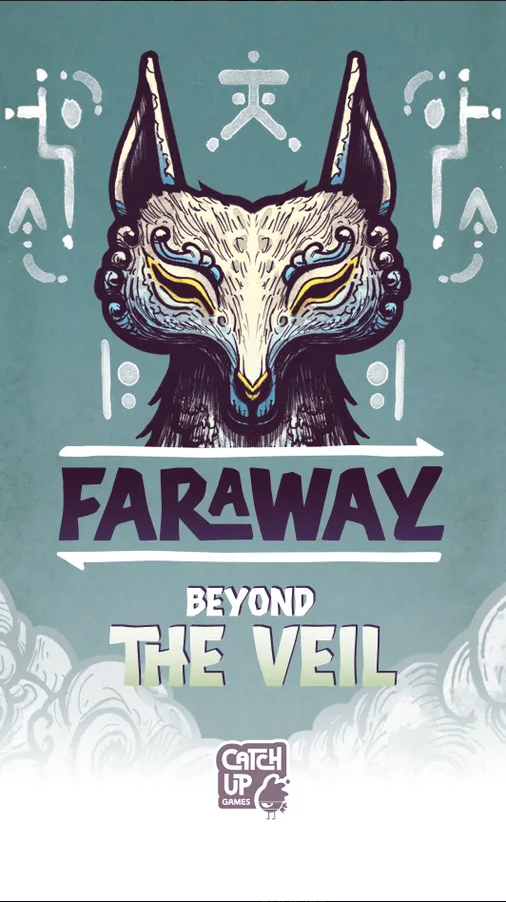 Faraway: Beyond the Veil