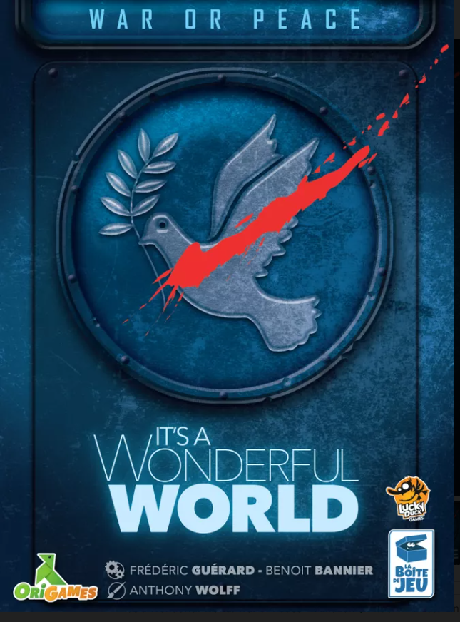 It's a Wonderful World: War or Peace
